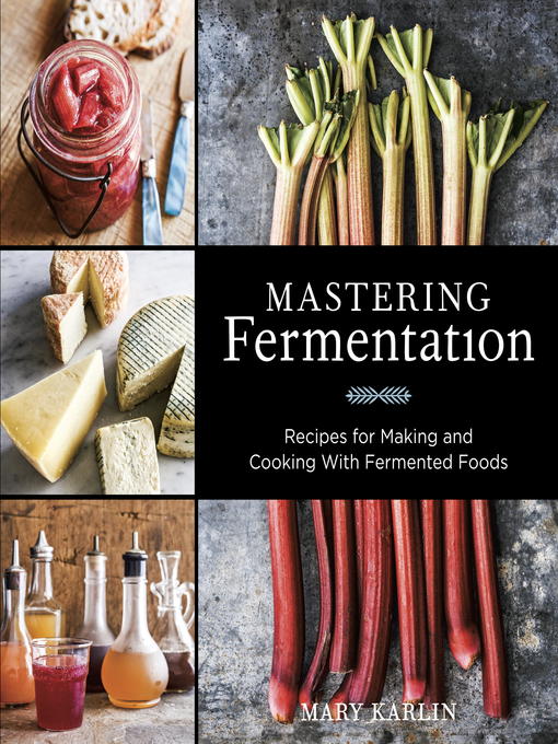Title details for Mastering Fermentation by Mary Karlin - Available